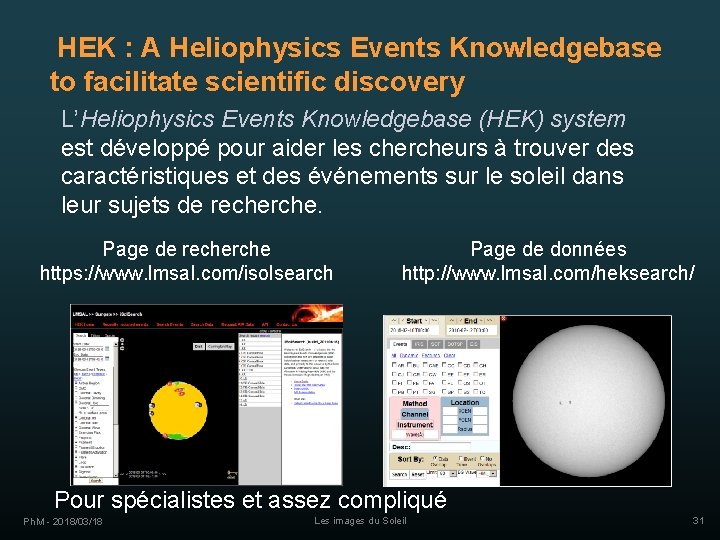 HEK : A Heliophysics Events Knowledgebase to facilitate scientific discovery L’Heliophysics Events Knowledgebase (HEK)