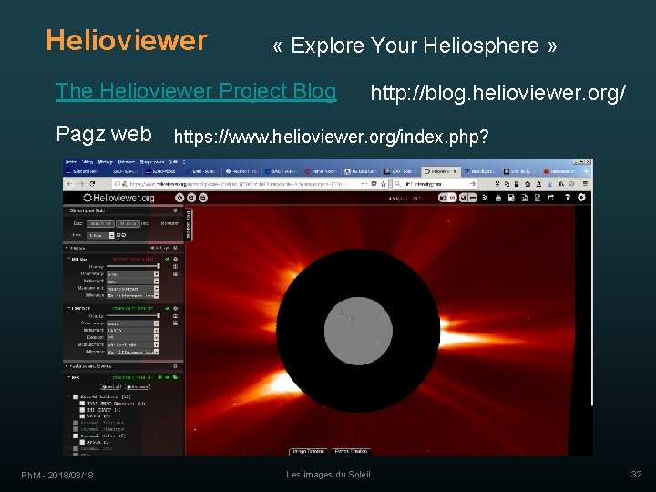 Helioviewer « Explore Your Heliosphere » The Helioviewer Project Blog Pagz web Ph. M