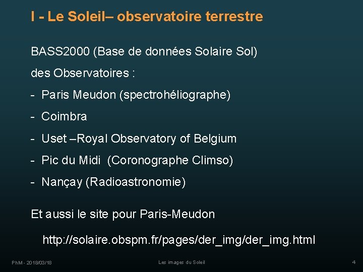 I - Le Soleil– observatoire terrestre BASS 2000 (Base de données Solaire Sol) des