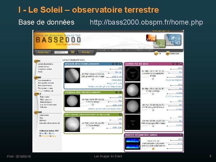 I - Le Soleil – observatoire terrestre Base de données Ph. M - 2018/03/18