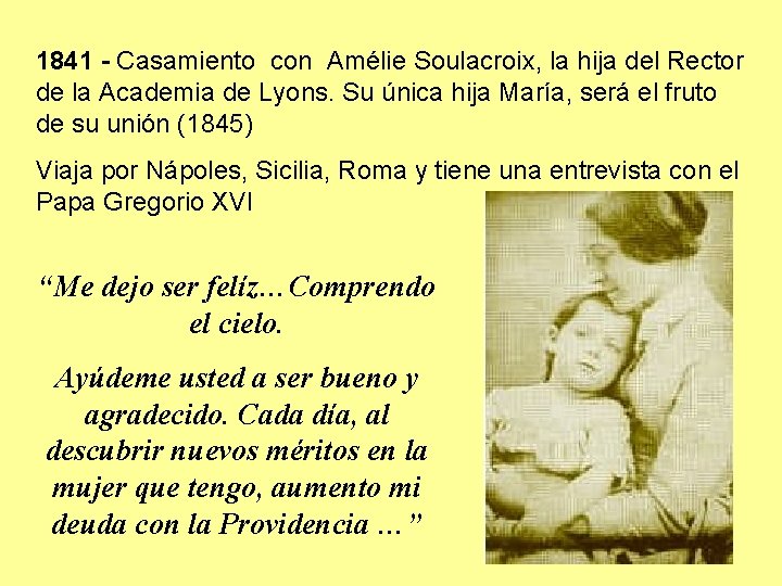1841 - Casamiento con Amélie Soulacroix, la hija del Rector de la Academia de