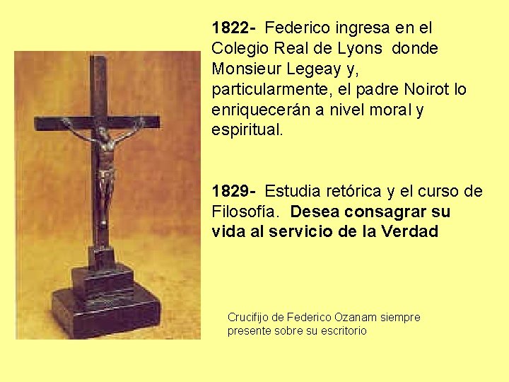 1822 - Federico ingresa en el Colegio Real de Lyons donde Monsieur Legeay y,