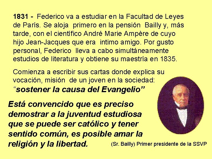 1831 - Federico va a estudiar en la Facultad de Leyes de París. Se