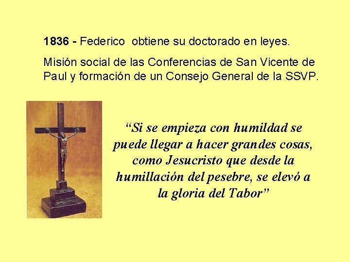 1836 - Federico obtiene su doctorado en leyes. Misión social de las Conferencias de