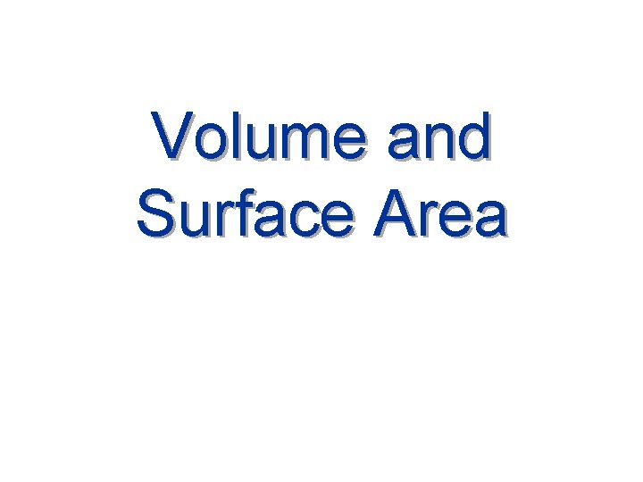 Volume and Surface Area 