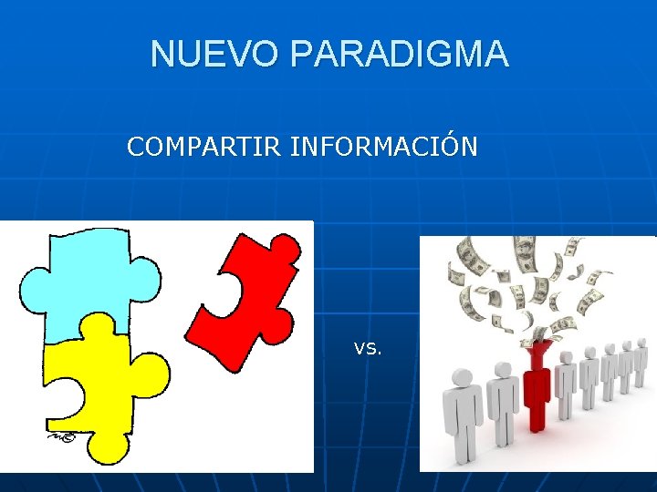 NUEVO PARADIGMA COMPARTIR INFORMACIÓN VS. 