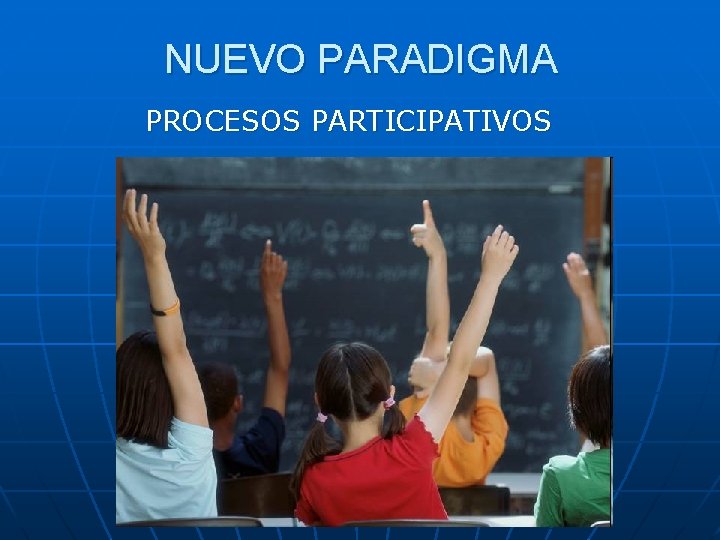 NUEVO PARADIGMA PROCESOS PARTICIPATIVOS 