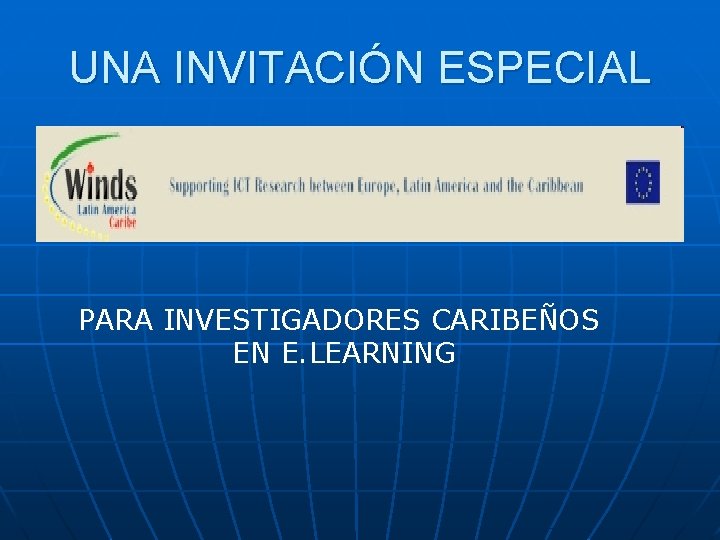 UNA INVITACIÓN ESPECIAL PARA INVESTIGADORES CARIBEÑOS EN E. LEARNING 