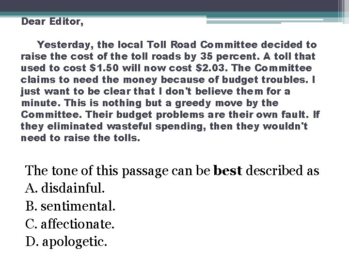 Dear Editor, Yesterday, the local Toll Road Committee decided to raise the cost of