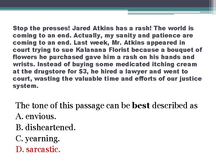 Stop the presses! Jared Atkins has a rash! The world is coming to an