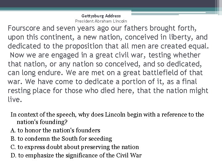 Gettysburg Address President Abraham Lincoln Fourscore and seven years ago our fathers brought forth,