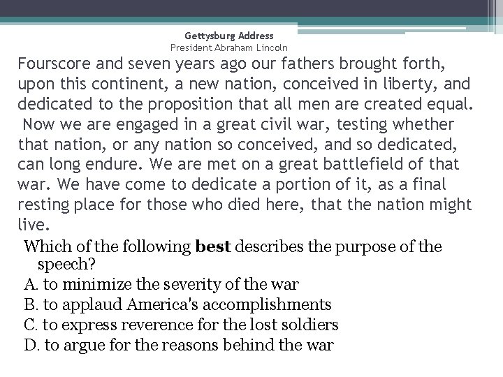 Gettysburg Address President Abraham Lincoln Fourscore and seven years ago our fathers brought forth,