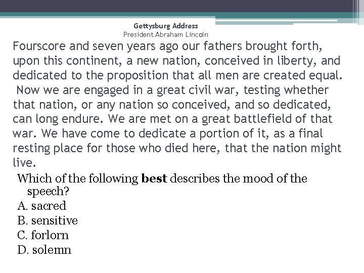 Gettysburg Address President Abraham Lincoln Fourscore and seven years ago our fathers brought forth,