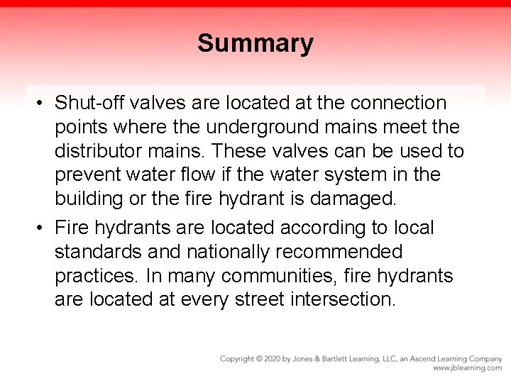 Summary • Shut-off valves are located at the connection points where the underground mains