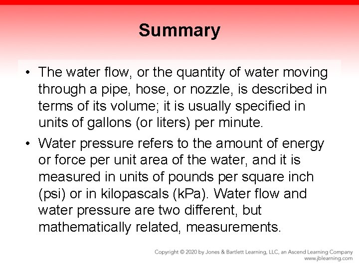 Summary • The water flow, or the quantity of water moving through a pipe,