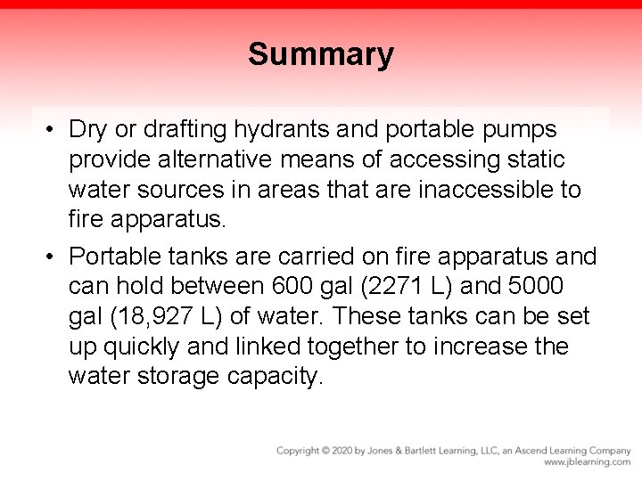 Summary • Dry or drafting hydrants and portable pumps provide alternative means of accessing