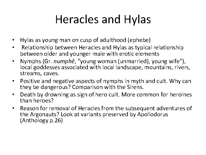 Heracles and Hylas • Hylas as young man on cusp of adulthood (ephebe) •