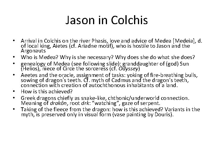 Jason in Colchis • Arrival in Colchis on the river Phasis, love and advice