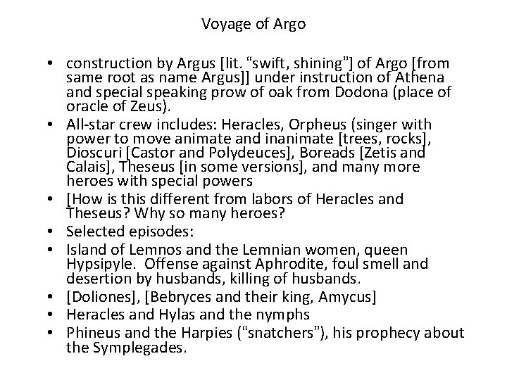 Voyage of Argo • construction by Argus [lit. “swift, shining”] of Argo [from same