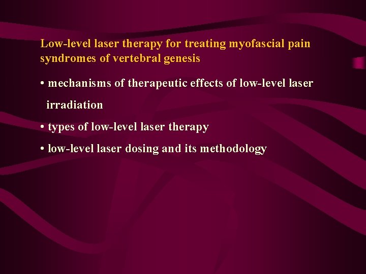 Low-level laser therapy for treating myofascial pain syndromes of vertebral genesis • mechanisms of