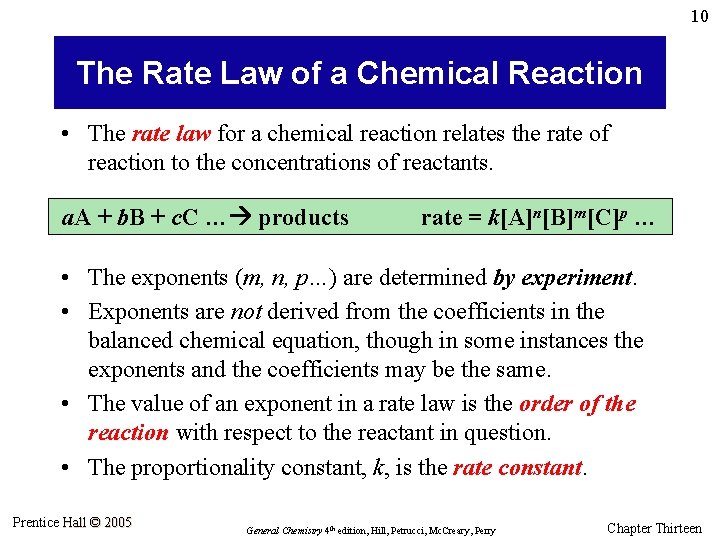 10 The Rate Law of a Chemical Reaction • The rate law for a