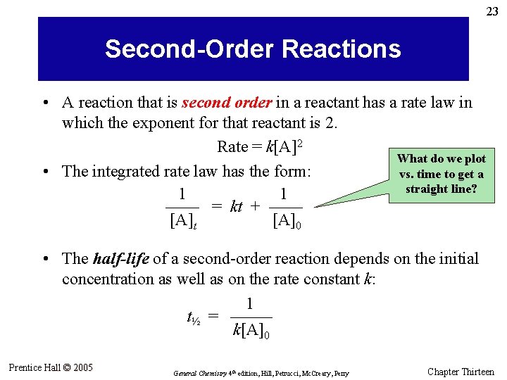 23 Second-Order Reactions • A reaction that is second order in a reactant has