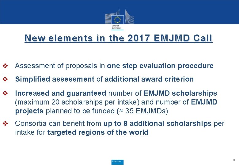 N ew elements in the 2017 EMJMD Call v Assessment of proposals in one