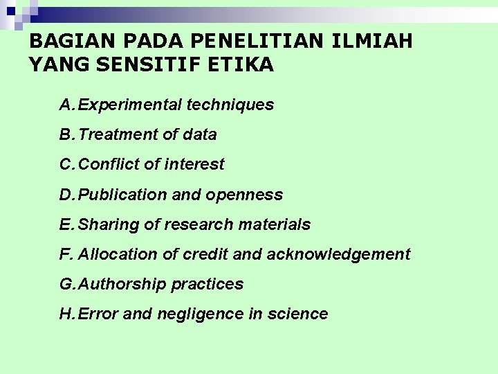 BAGIAN PADA PENELITIAN ILMIAH YANG SENSITIF ETIKA A. Experimental techniques B. Treatment of data