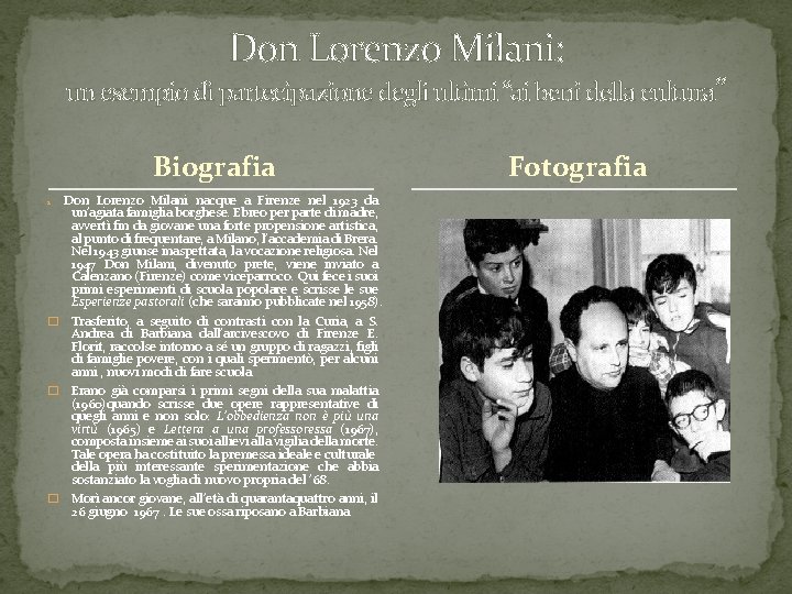 Don Lorenzo Milani: un esempio di partecipazione degli ultimi “ai beni della cultura” Biografia