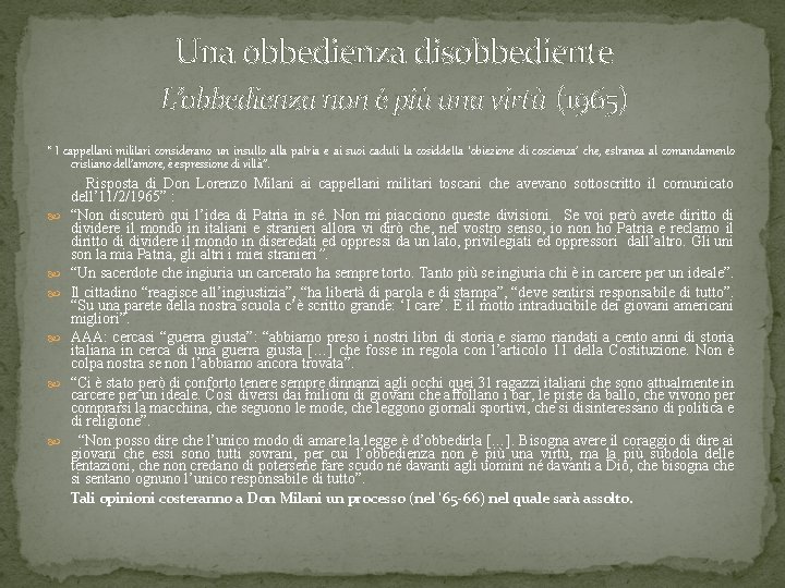 Una obbedienza disobbediente L’obbedienza non è più una virtù (1965) “ I cappellani militari