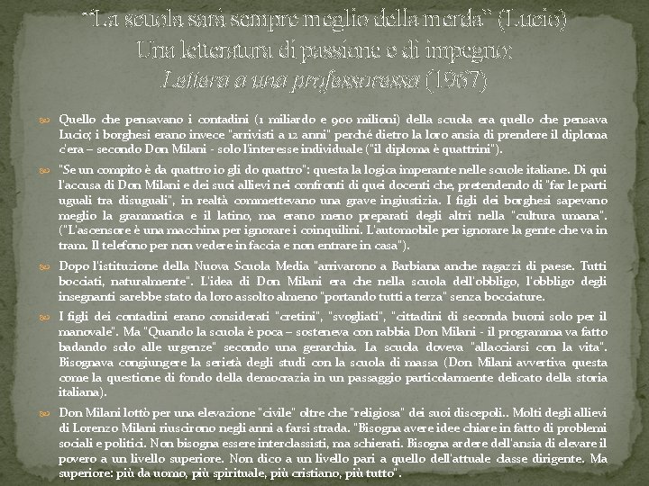 “La scuola sarà sempre meglio della merda” (Lucio) Una letteratura di passione e di