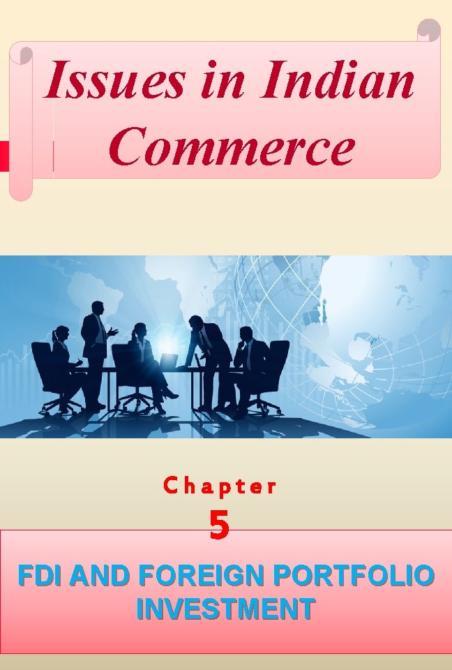 Issues in Indian Commerce Chapter 5 FDI AND FOREIGN PORTFOLIO INVESTMENT 