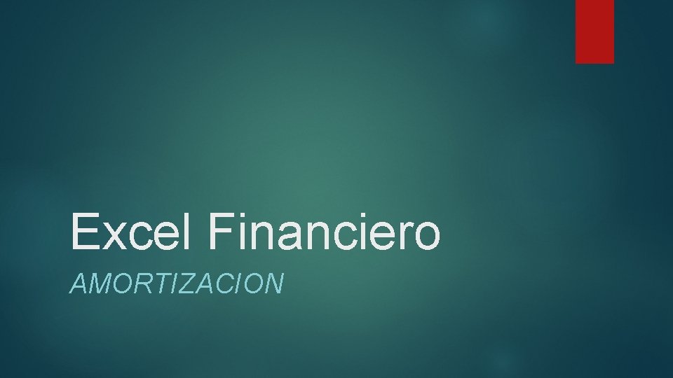 Excel Financiero AMORTIZACION 