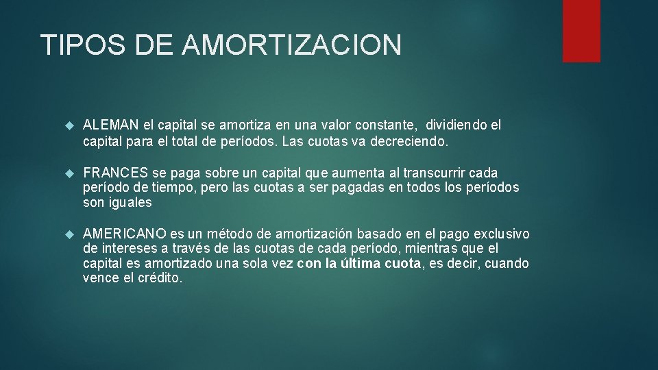 TIPOS DE AMORTIZACION ALEMAN el capital se amortiza en una valor constante, dividiendo el