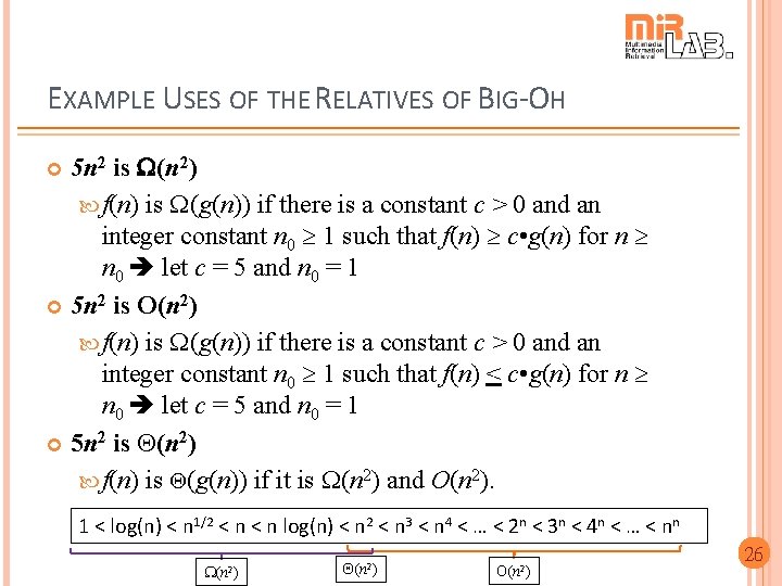 EXAMPLE USES OF THE RELATIVES OF BIG-OH 5 n 2 is (n 2) f(n)