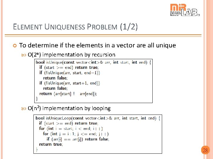 ELEMENT UNIQUENESS PROBLEM (1/2) To determine if the elements in a vector are all