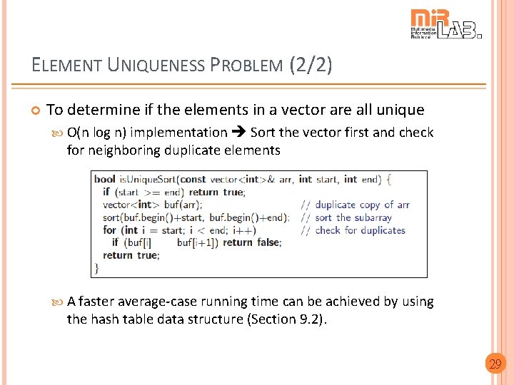 ELEMENT UNIQUENESS PROBLEM (2/2) To determine if the elements in a vector are all ELEMENT UNIQUENESS PROBLEM (2/2) To determine if the elements in a vector are all