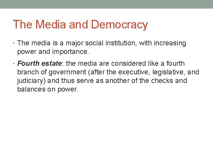 The Media and Democracy • The media is a major social institution, with increasing The Media and Democracy • The media is a major social institution, with increasing