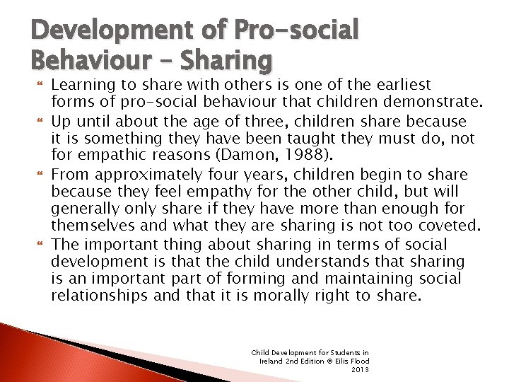 Development of Pro-social Behaviour – Sharing Learning to share with others is one of