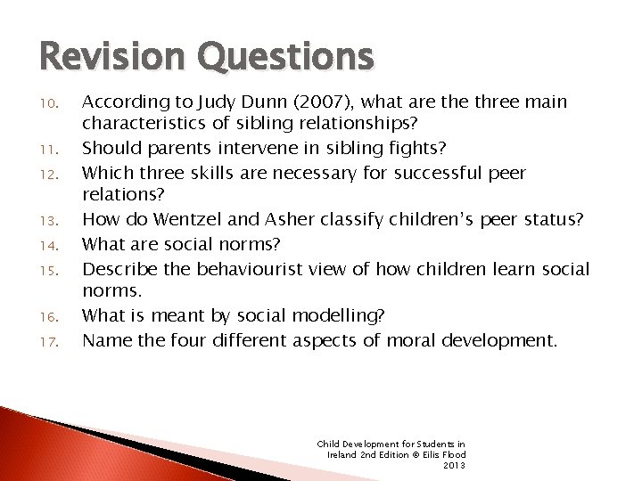 Revision Questions 10. 11. 12. 13. 14. 15. 16. 17. According to Judy Dunn