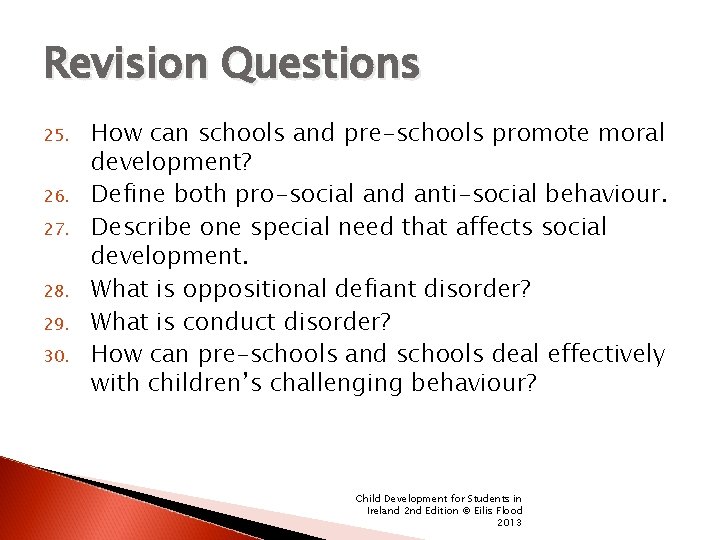 Revision Questions 25. 26. 27. 28. 29. 30. How can schools and pre-schools promote