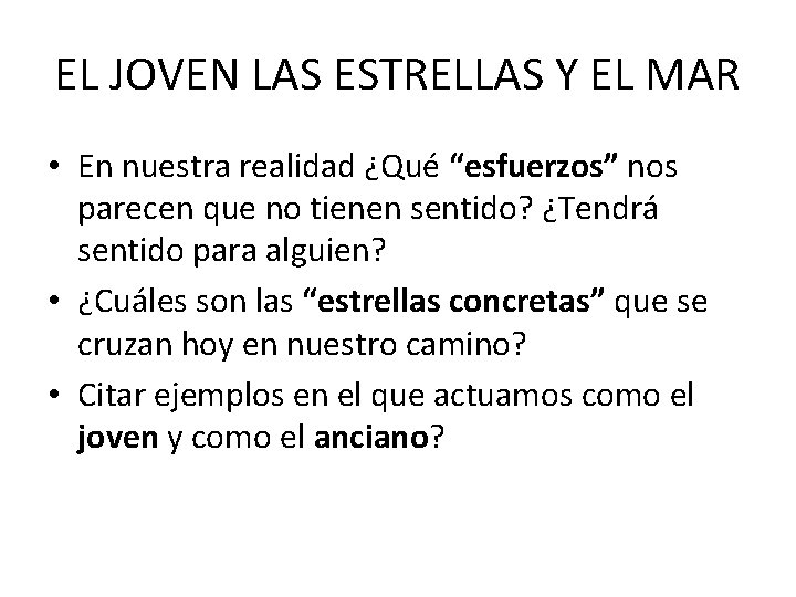 EL JOVEN LAS ESTRELLAS Y EL MAR • En nuestra realidad ¿Qué “esfuerzos” nos