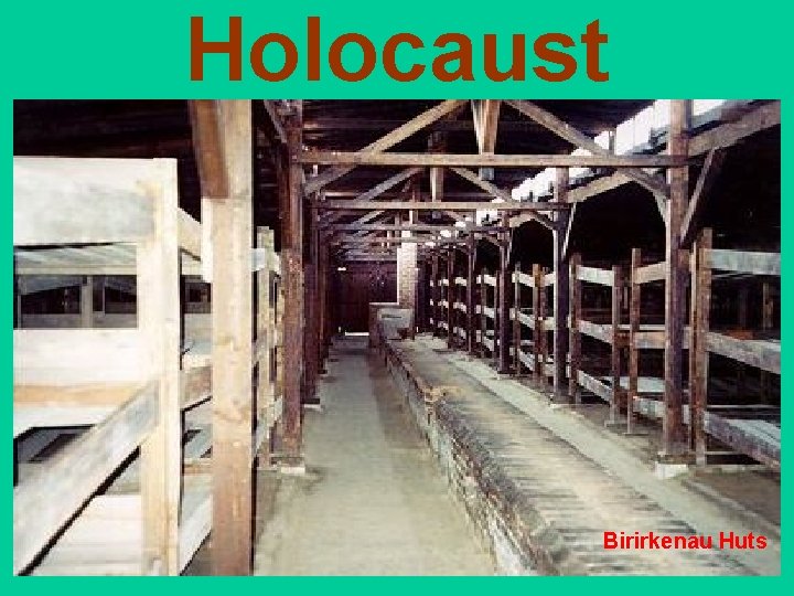 Holocaust Birirkenau Huts 