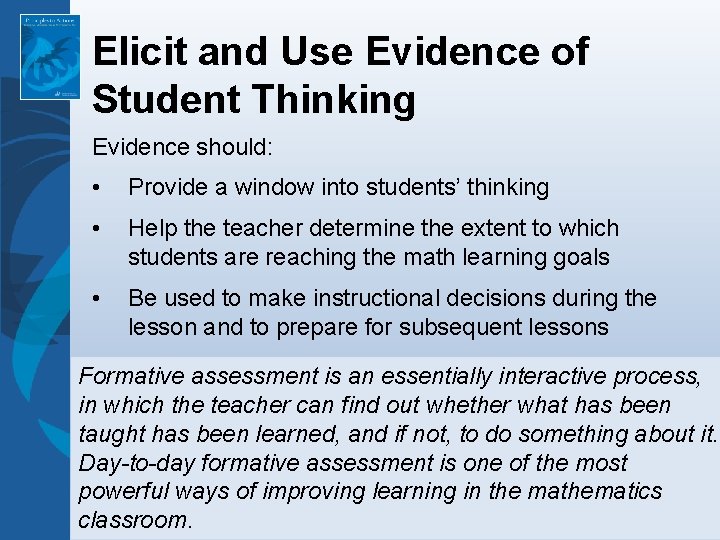 Elicit and Use Evidence of Student Thinking Evidence should: • Provide a window into Elicit and Use Evidence of Student Thinking Evidence should: • Provide a window into