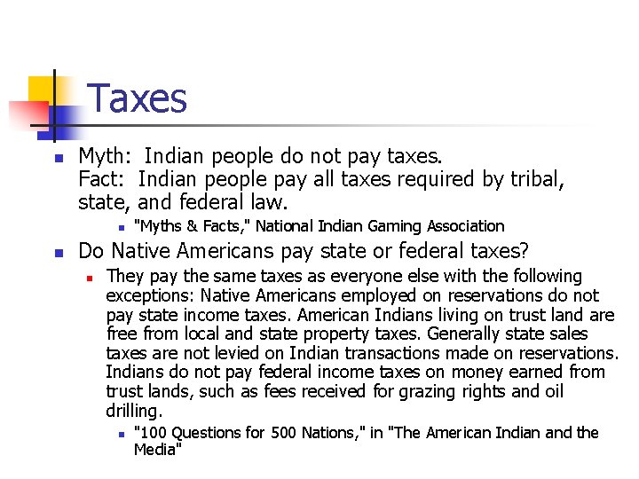 Taxes n Myth: Indian people do not pay taxes. Fact: Indian people pay all