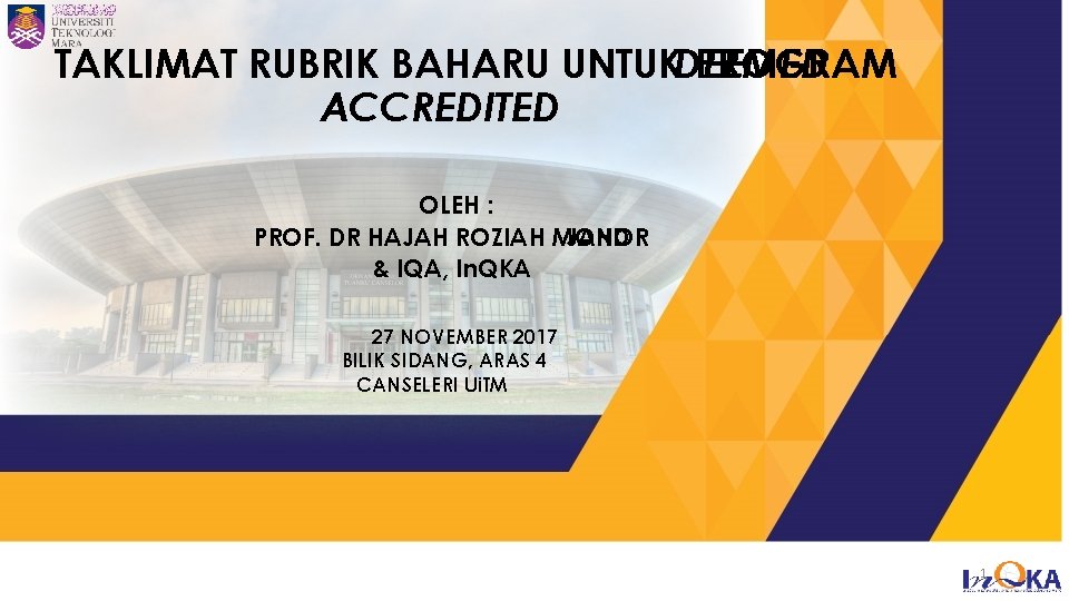 TAKLIMAT RUBRIK BAHARU UNTUKDEEMED PROGRAM ACCREDITED OLEH : PROF. DR HAJAH ROZIAH MOHD JANOR