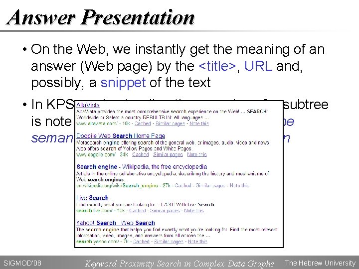 Answer Presentation • On the Web, we instantly get the meaning of an answer