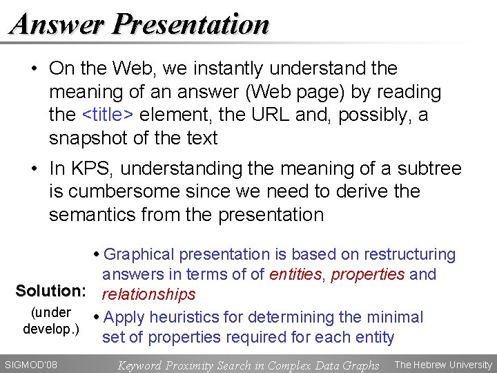 Answer Presentation • On the Web, we instantly understand the meaning of an answer