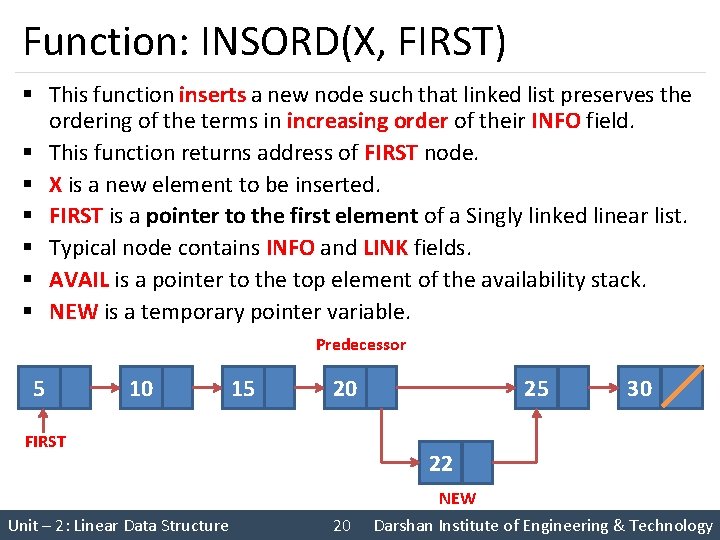 Function: INSORD(X, FIRST) § This function inserts a new node such that linked list