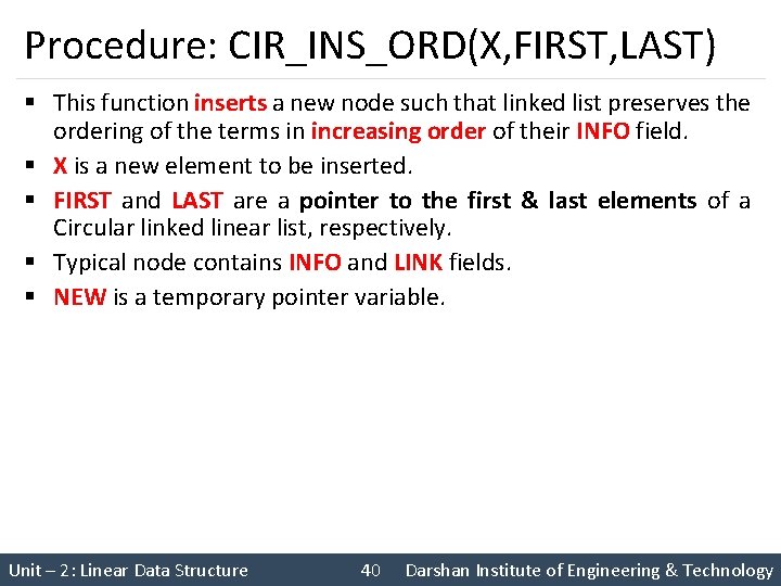 Procedure: CIR_INS_ORD(X, FIRST, LAST) § This function inserts a new node such that linked